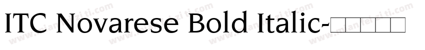 ITC Novarese Bold Italic字体转换